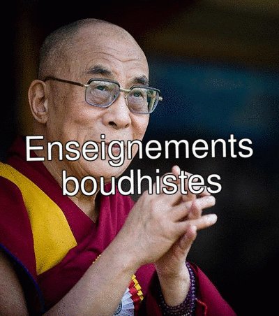 Enseignements<br/>    boudhistes